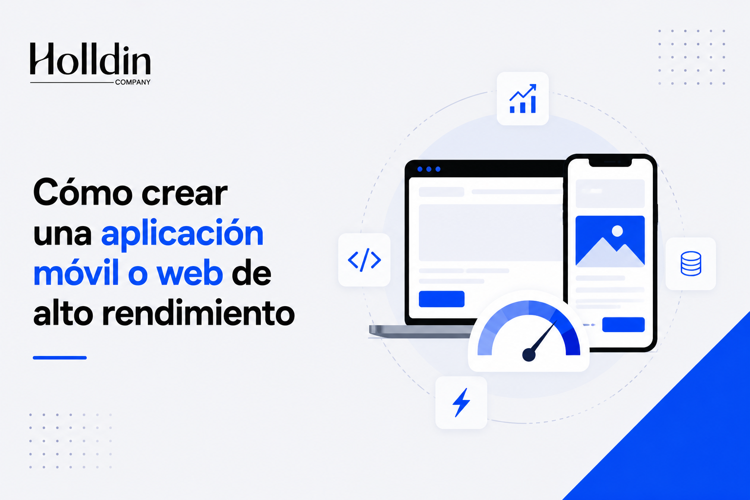 Cómo crear una aplicación móvil o web de alto rendimiento